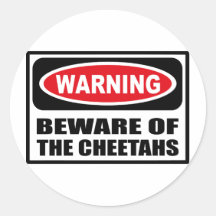 Warning BEWARE OF THE CHEETAHS Sticker
