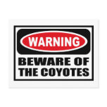 Warning BEWARE OF THE COYOTES Postcard