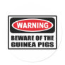 Warning BEWARE OF THE GUINEA PIGS Sticker Warning BEWARE OF THE GUINEA PIGS Sticker