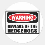Warning BEWARE OF THE HEDGEHOGS Sticker