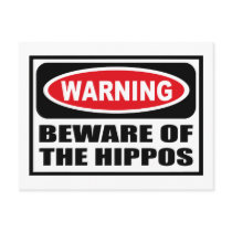 Warning BEWARE OF THE HIPPOS Postcard