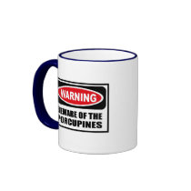 Warning BEWARE OF THE PORCUPINES Mug