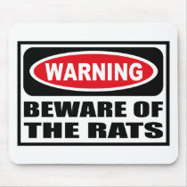 Warning BEWARE OF THE RATS Mousepad
