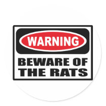 Warning BEWARE OF THE RATS Sticker by warningsignshirts Warning BEWARE OF THE RATS Sticker