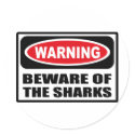 Warning BEWARE OF THE SHARKS Sticker by warningsignshirts Warning BEWARE OF THE SHARKS Sticker