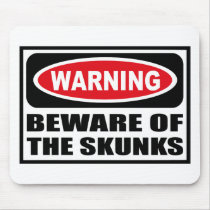 Warning BEWARE OF THE SKUNKS Mousepad