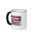 Warning BEWARE OF THE SQUIRRELS Mug