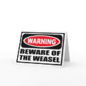 Warning BEWARE OF THE WEASEL Greeting Card by warningsignshirts Warning BEWARE OF THE WEASEL Greeting Card