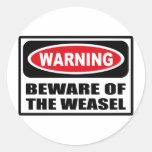 Warning BEWARE OF THE WEASEL Sticker