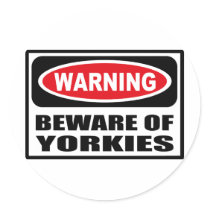 Warning BEWARE OF YORKIES Sticker