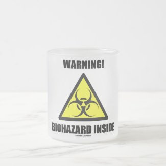 Warning! Biohazard Inside (Biohazard Sign Humor) Coffee Mugs