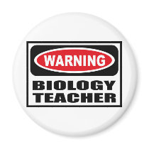 Warning BIOLOGY TEACHER Magnet