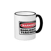 Warning BIOLOGY TEACHER Mug