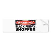 Warning Black Friday Shopper bumper stickers
