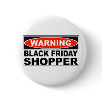 Warning Black Friday Shopper buttons