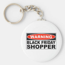 Warning Black Friday Shopper Key Chains