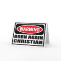Warning BORN AGAIN CHRISTIAN Greeting Card by warningsignshirts Warning BORN AGAIN CHRISTIAN Greeting Card