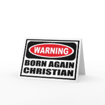 Warning BORN AGAIN CHRISTIAN Greeting Card