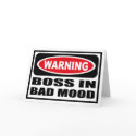 Warning BOSS IN BAD MOOD Greeting Card by warningsignshirts Warning BOSS IN BAD MOOD Greeting Card