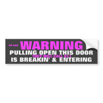 WARNING BREAKING & ENTERING BUMPER STICKER