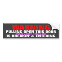 WARNING BREAKING & ENTERING BUMPER STICKER