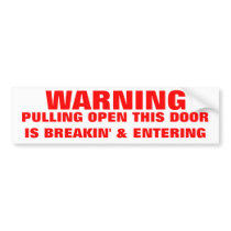 WARNING BREAKING & ENTERING BUMPER STICKERS