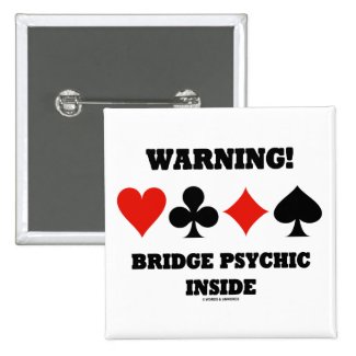Warning! Bridge Psychic Inside (Four Card Suits) Pin