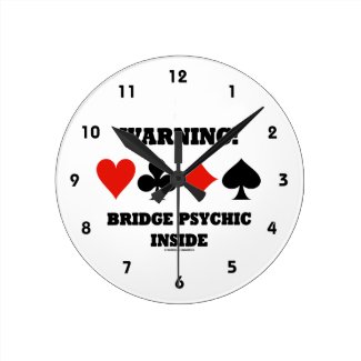 Warning! Bridge Psychic Inside (Four Card Suits) Wallclocks