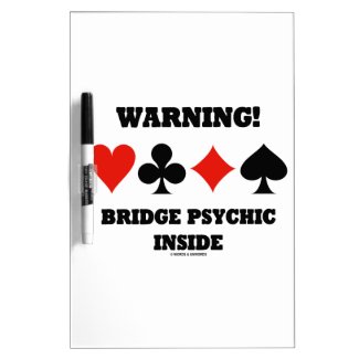 Warning! Bridge Psychic Inside (Four Card Suits) Dry Erase Whiteboards