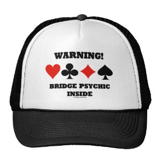 Warning! Bridge Psychic Inside (Four Card Suits) Trucker Hats