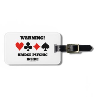 Warning! Bridge Psychic Inside (Four Card Suits) Travel Bag Tag