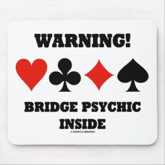 Warning! Bridge Psychic Inside (Four Card Suits) Mousepads