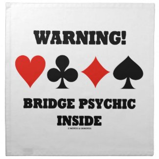 Warning! Bridge Psychic Inside (Four Card Suits) Printed Napkin