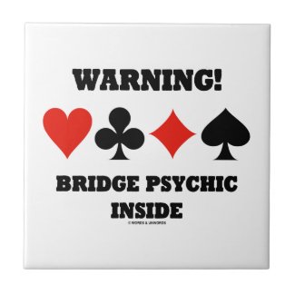 Warning! Bridge Psychic Inside (Four Card Suits) Tile