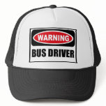 Warning BUS DRIVER Hat