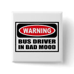 Warning BUS DRIVER IN BAD MOOD Button