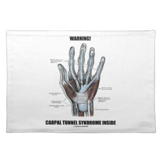 Warning! Carpal Tunnel Syndrome Inside (Anatomy) Cloth Placemat