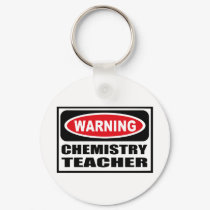 Warning CHEMISTRY TEACHER Key Chain keychains by warningsignshirts Warning CHEMISTRY TEACHER Key Chain keychains