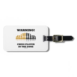 Warning! Chess Player In The Zone (Chess Set) Luggage Tag