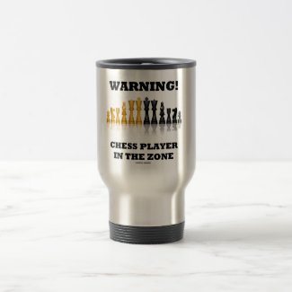 Warning! Chess Player In The Zone (Chess Set) Coffee Mugs