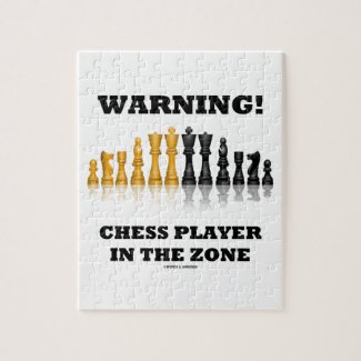 Warning! Chess Player In The Zone (Chess Set) Puzzle