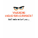 WARNING - Chick on Clomhid t-shirts by atheen WARNING - Chick on Clomhid t-shirts