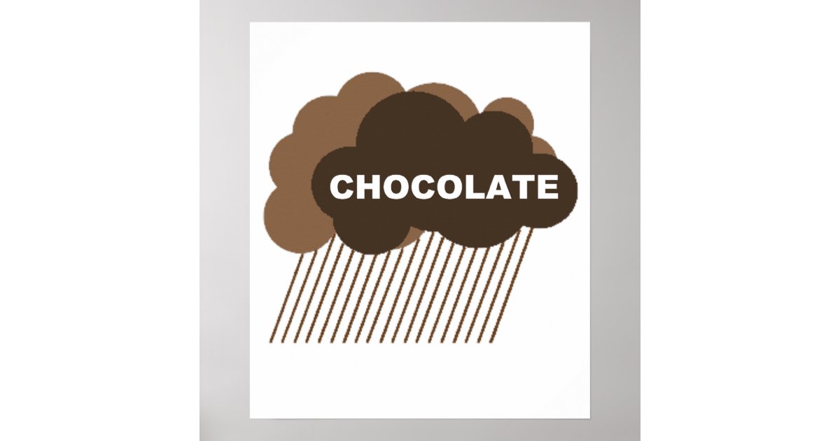 Warning Chocolate Rain Poster Zazzle