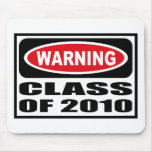 Warning CLASS OF 2010 Mousepad