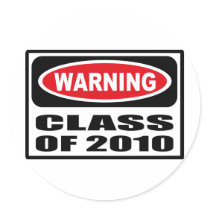 Warning CLASS OF 2010 Sticker