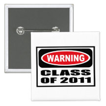Warning CLASS OF 2011 Button