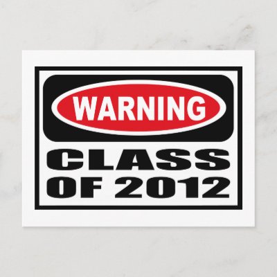 warning_class_of_2012_postcard-p239252019851818404qibm_400.jpg