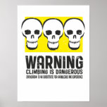 WARNING Climbing is Dangerous posters