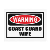 Warning COAST GUARD WIFE Postcard by warningsignshirts Warning COAST GUARD WIFE Postcard