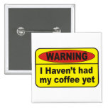 Warning - coffee pin